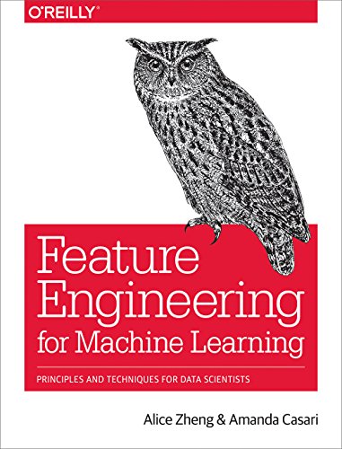 دانلود نسخه کامل کتاب Feature Engineering for Machine Learning: Principles and Techniques for Data Scientists 1st Edition