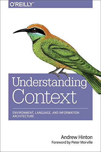 دانلود نسخه کامل کتاب Understanding Context: Environment, Language, and Information Architecture 1st Edition