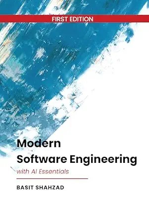 دانلود نسخه کامل کتاب Modern Software Engineering : With AI Essentials