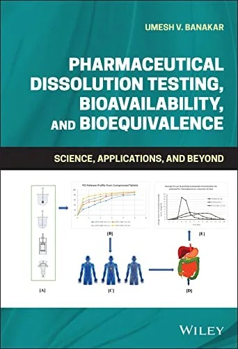دانلود نسخه کامل کتاب Pharmaceutical Dissolution Testing, Bioavailability, and Bioequivalence: Science, Applications, and Beyond 1st Edition