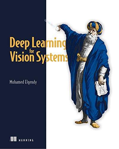 دانلود نسخه کامل کتاب Deep Learning for Vision Systems 1st Edition