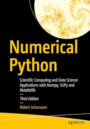دانلود نسخه کامل کتاب Numerical Python: Scientific Computing and Data Science Applications with Numpy, SciPy and Matplotlib