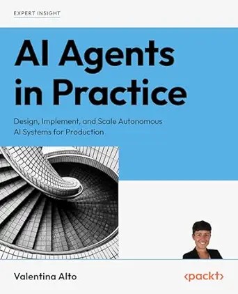 دانلود نسخه کامل کتاب AI Agents in Practice: Design, implement, and scale autonomous AI systems for production