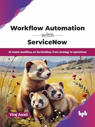 دانلود نسخه کامل کتاب Workflow Automation with ServiceNow: AI meets workflow, on ServiceNow, from strategy to operations (English Edition)