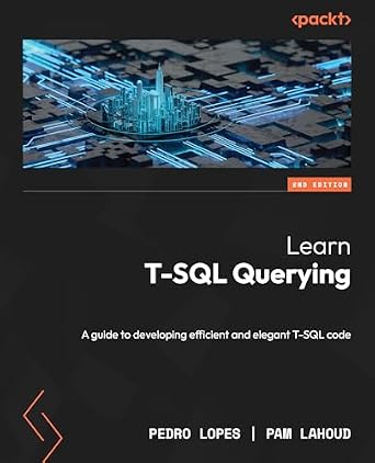 دانلود نسخه کامل کتاب Learn T-SQL Querying: A guide to developing efficient and elegant T-SQL code