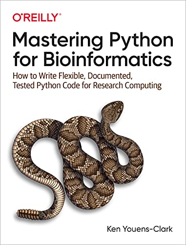 دانلود نسخه کامل کتاب Mastering Python for Bioinformatics: How to Write Flexible, Documented, Tested Python Code for Research Computing 1st Edition