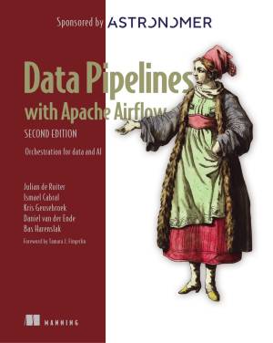 Data Pipelines with Apache Airflow: Orchestration for data and AI