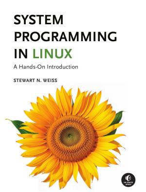 کتاب System Programming in Linux: A Hands-On Introduction