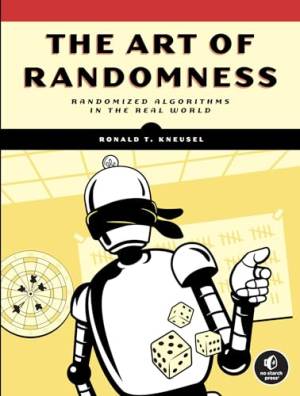 کتاب The Art of Randomness: Randomized Algorithms in the Real World