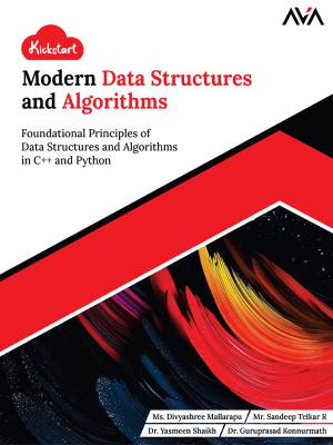 کتاب Kickstart Modern Data Structures and Algorithms: Foundational Principles of Data Structures and Algorithms in C++ and Python