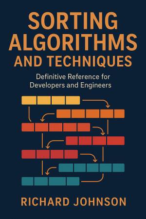کتاب Sorting Algorithms and Techniques. Definitive Reference for Developers and Engineers
