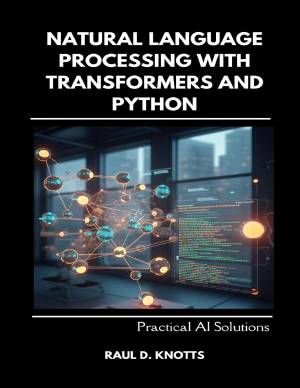 کتاب Natural Language Processing with Transformers and Python: Practical AI Solutions