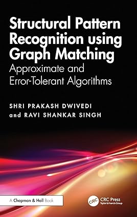 کتاب Structural Pattern Recognition using Graph Matching: Approximate and Error-Tolerant Algorithms