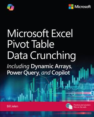 کتاب Microsoft Excel Pivot Table Data Crunching: Including Dynamic Arrays, Power Query, and Copilot