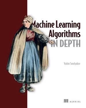 کتاب Machine Learning Algorithms in Depth (Final Release)