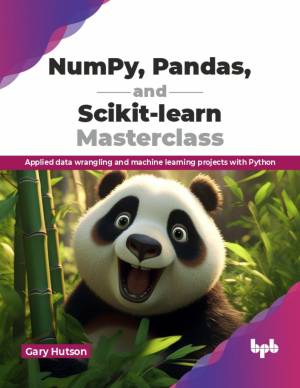 کتاب NumPy, Pandas, and Scikit-learn Masterclass