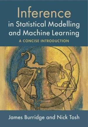 کتاب Inference in Statistical Modelling and Machine Learning – A Concise Introduction