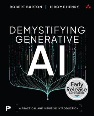 کتاب Demystifying Generative AI: A Practical and Intuitive Introduction (Early Release)