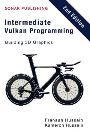 کتاب Intermediate Vulkan Programming: Building 3D Graphics (Second Edition)