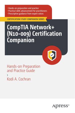 کتاب CompTIA Network+ (N10-009) Certification Companion: Hands-on Preparation and Practice Guide