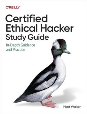 کتاب Certified Ethical Hacker (CEH) Study Guide: In-Depth Guidance and Practice