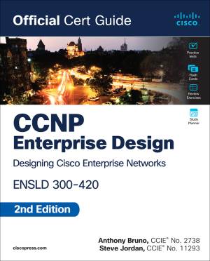 کتاب CCNP Enterprise Design ENSLD 300-420 Official Cert Guide: Designing Cisco Enterprise Networks, 2nd