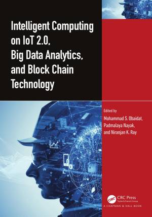 کتاب Intelligent Computing on IoT 2.0, Big Data Analytics, and Block Chain Technology