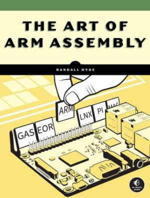 کتاب The Art of ARM Assembly, Volume 1: 64-Bit ARM Machine Organization and Programming