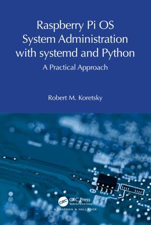 کتاب Raspberry Pi OS System Administration with systemd and Python: A Practical Approach