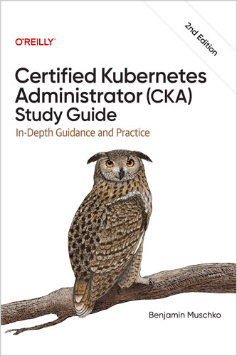 ? Certified Kubernetes Administrator (CKA) Study Guide