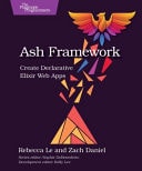 کتاب Ash Framework: Create Declarative Elixir Web Apps