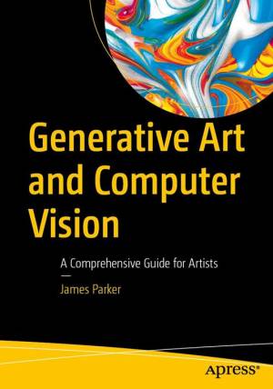 کتاب Generative Art and Computer Vision: A Comprehensive Guide for Artists