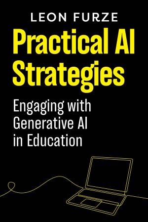 کتاب Practical AI Strategies: Engaging with Generative AI in Education