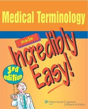 دانلود کتاب Medical Terminology Made Incredibly Easy 3rd