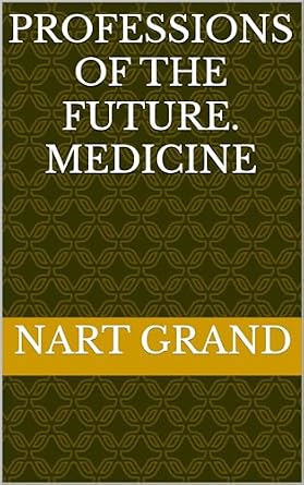 دانلود نسخه کامل کتاب Professions of the Future. Medicine