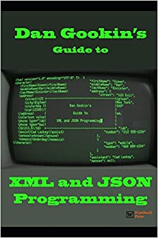 کتاب Dan Gookin’s Guide to XML and JSON Programming