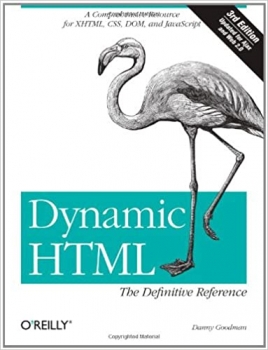 کتاب Dynamic HTML: The Definitive Reference: A Comprehensive Resource for XHTML, CSS, DOM, JavaScript