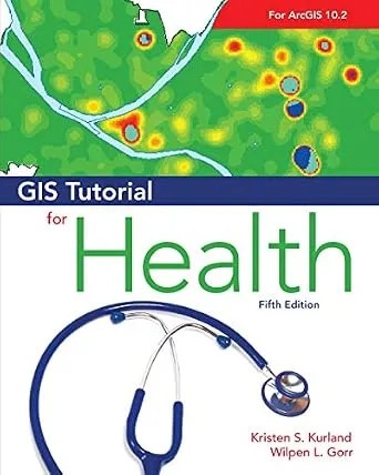دانلود نسخه کامل کتاب GIS Tutorial for Health: Fifth Edition (GIS Tutorials)