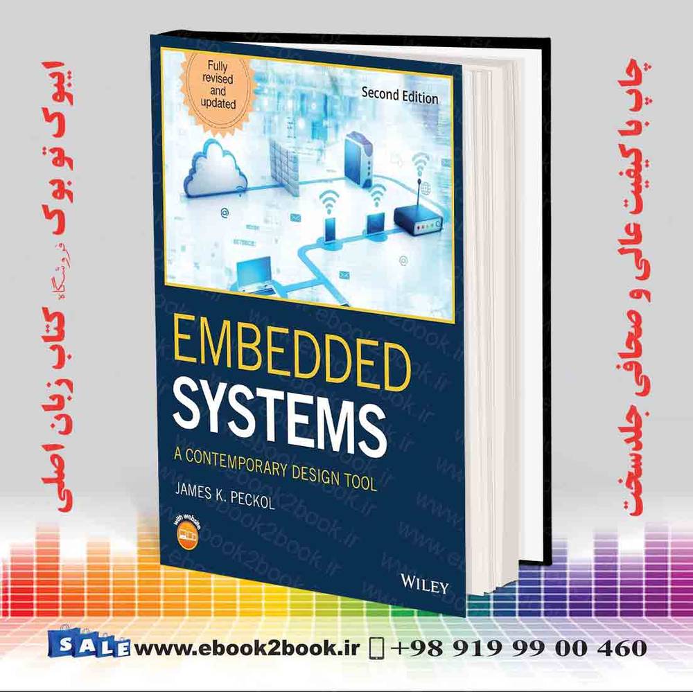 کتاب Embedded Systems: A Contemporary Design Tool 2nd Edition