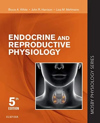 دانلود نسخه کامل کتاب Endocrine and Reproductive Physiology E-Book: Mosby Physiology Series (Mosby’s Physiology Monograph) 5th Edition