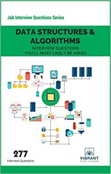 کتاب Data Structures & Algorithms Interview Questions You’ll Most Likely Be Asked (Job Interview Questions Series) 3rd ed. Edition