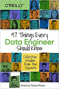 کتاب 97 Things Every Data Engineer Should Know: Collective Wisdom from the Experts