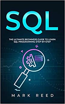 کتاب SQL: The Ultimate Beginner’s Guide to Learn SQL Programming Step-by-Step (Computer Programming)