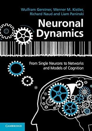 دانلود نسخه کامل کتاب Neuronal Dynamics: From Single Neurons to Networks and Models of Cognition