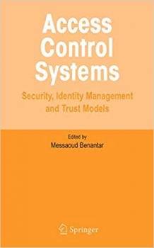 کتاب Access Control Systems: Security, Identity Management and Trust Models