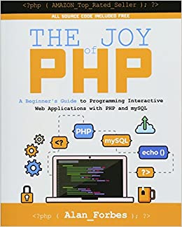 کتاب The Joy of PHP: A Beginner’s Guide to Programming Interactive Web Applications with PHP and mySQL 3rd Edition