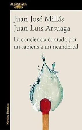 دانلود نسخه کامل کتاب La conciencia contada por un sapiens a un neandertal (De un sapiens a un neandertal) (Spanish Edition)