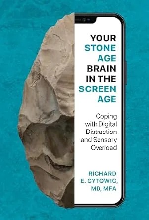 دانلود نسخه کامل کتاب Your Stone Age Brain in the Screen Age: Coping with Digital Distraction and Sensory Overload