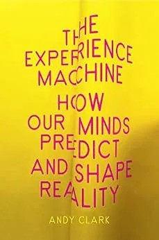 دانلود نسخه کامل کتاب The Experience Machine: How Our Minds Predict and Shape Reality