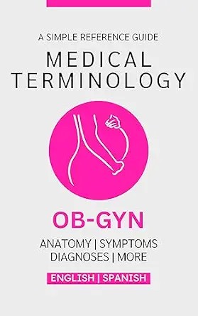 دانلود نسخه کامل کتاب OB-GYN Medical Terminology Guide (English & Spanish)